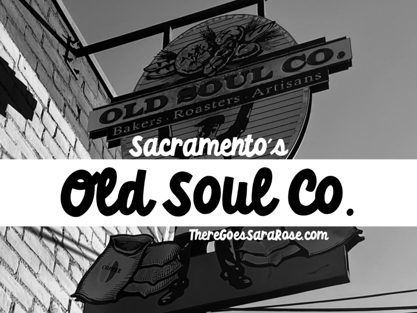 Old Soul Co.: A Journey from Warehouse to Sacramento’s Coffee Haven|| ThereGoesSaraRose.com